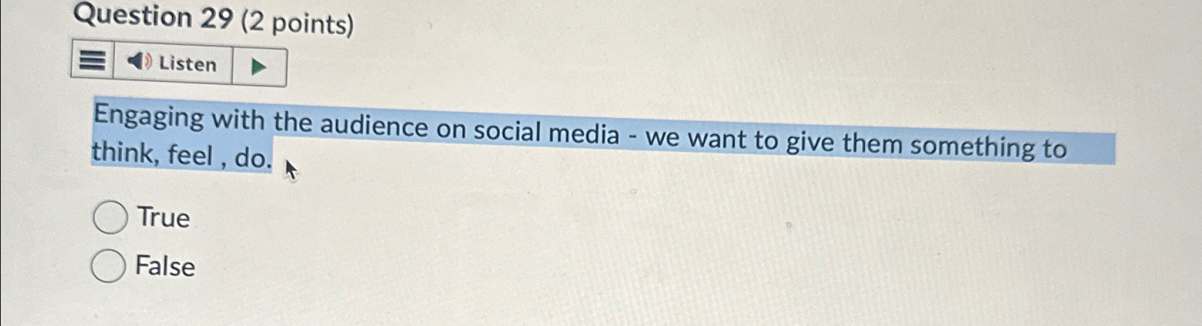  Question 29(2 points) Engaging with the audience on social media -