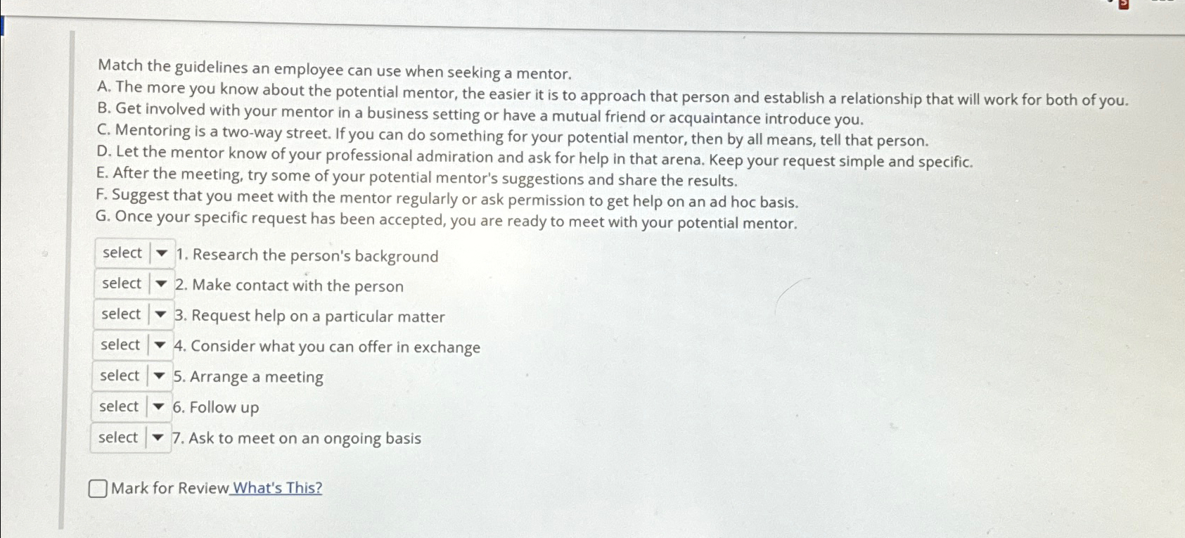  Match the guidelines an employee can use when seeking a mentor.