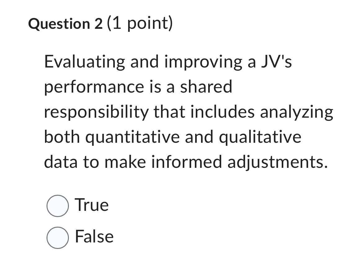  Question 2(1 point) Evaluating and improving a JV's performance is a