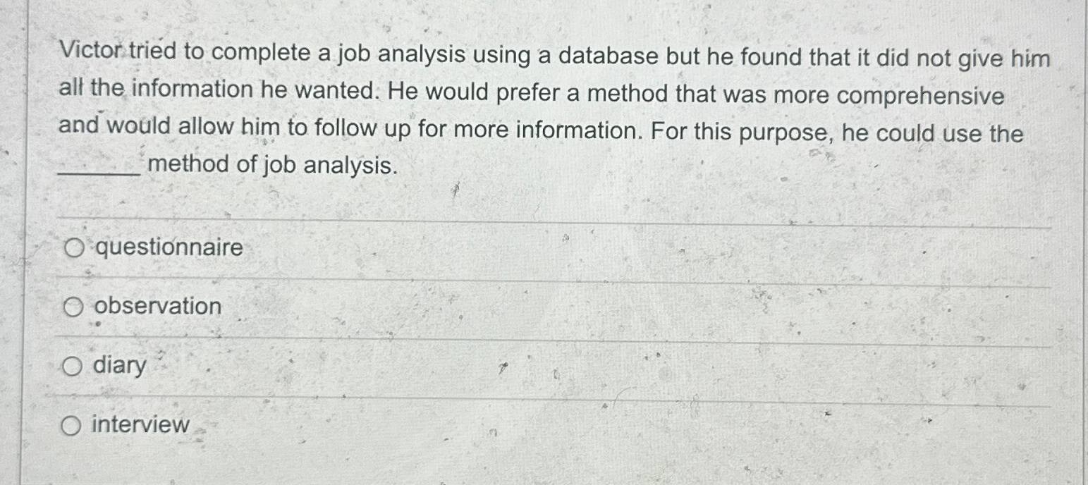  Victor tried to complete a job analysis using a database but