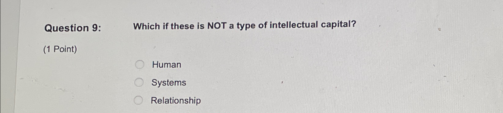  Question 9: , Which if these is NOT a type of