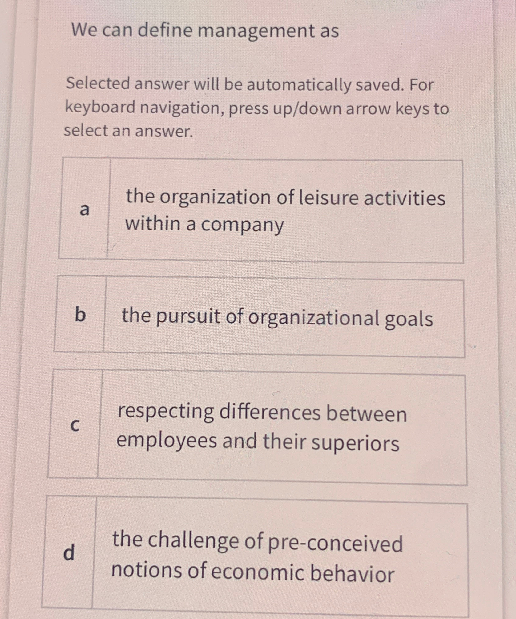  We can define management as Selected answer will be automatically saved.