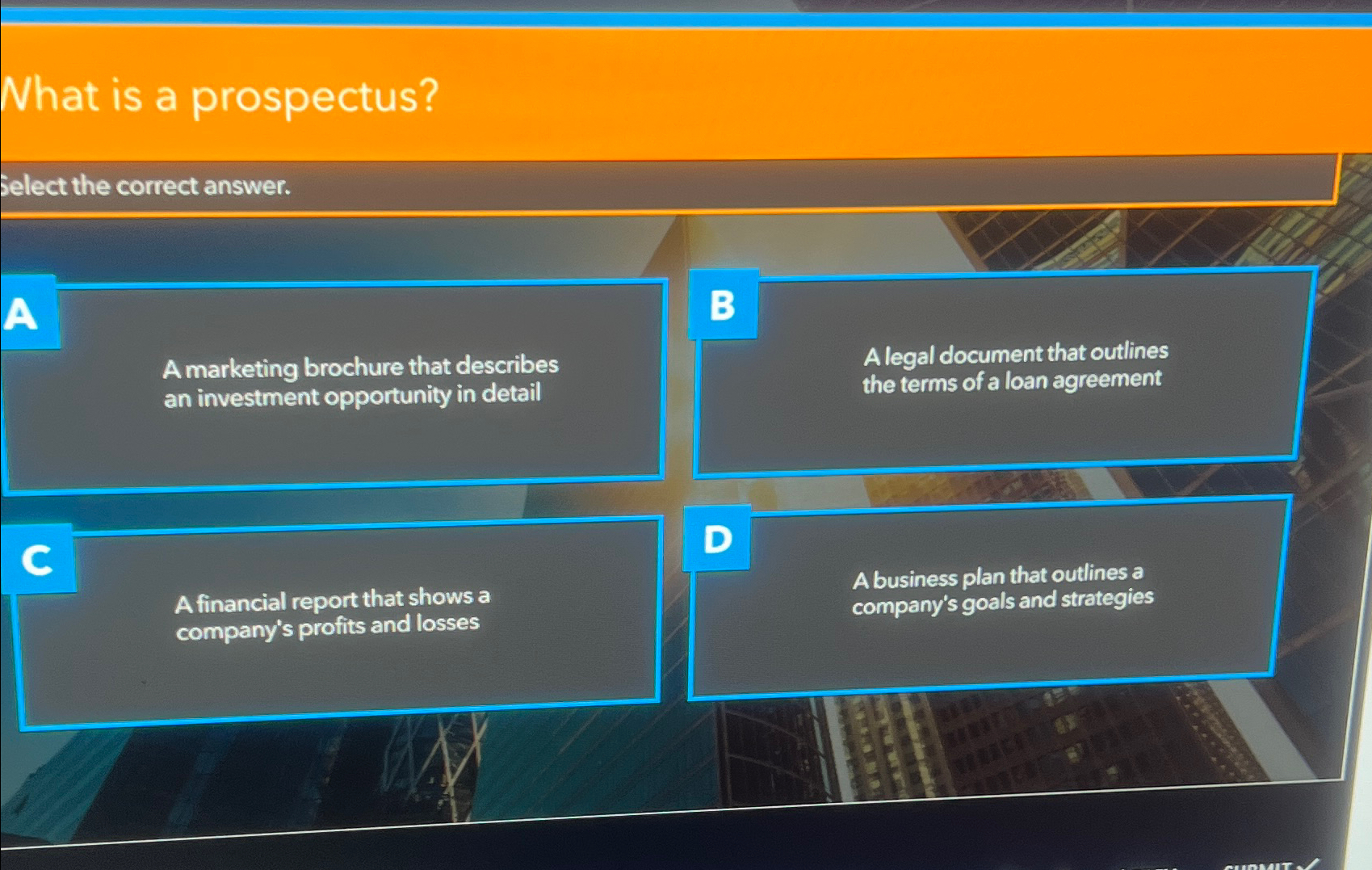  What is a prospectus? Select the correct answer. A marketing brochure