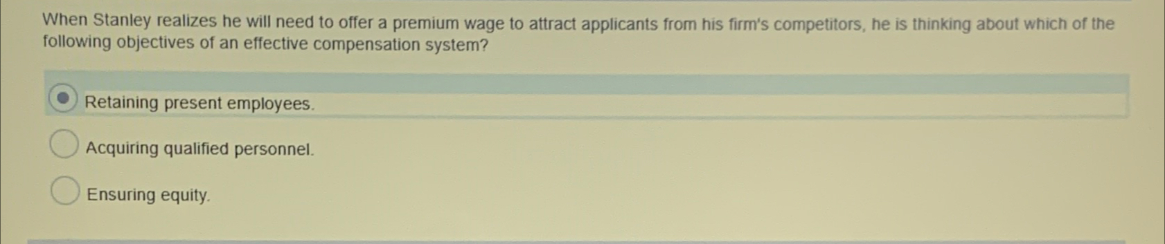  When Stanley realizes he will need to offer a premium wage