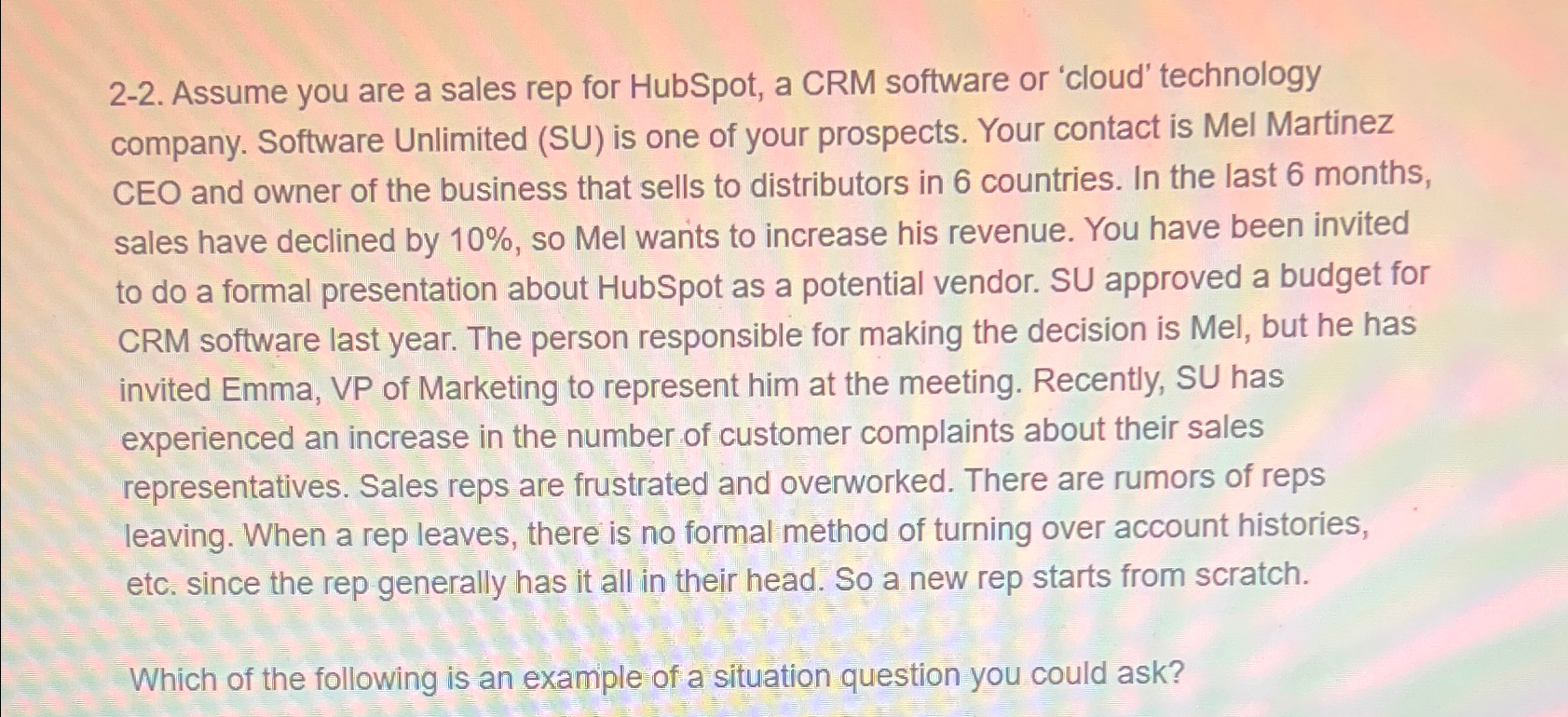  2-2. Assume you are a sales rep for HubSpot, a CRM