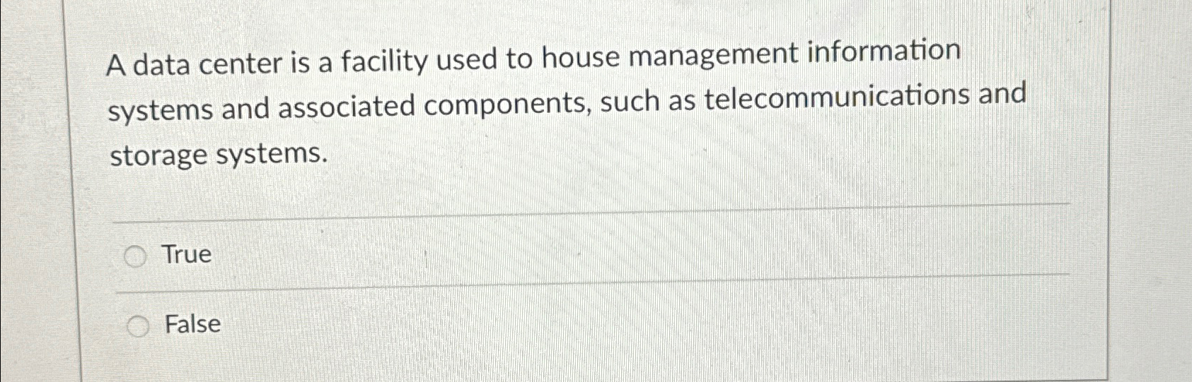  A data center is a facility used to house management information