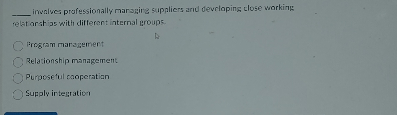  involves professionally managing suppliers and developing close working relationships with different