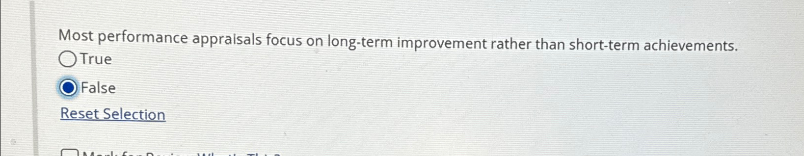  Most performance appraisals focus on long-term improvement rather than short-term achievements.