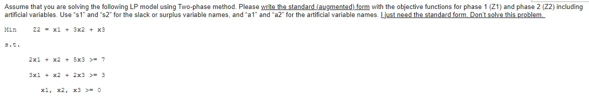  Assume that you are solving the following LP model using Two-phase