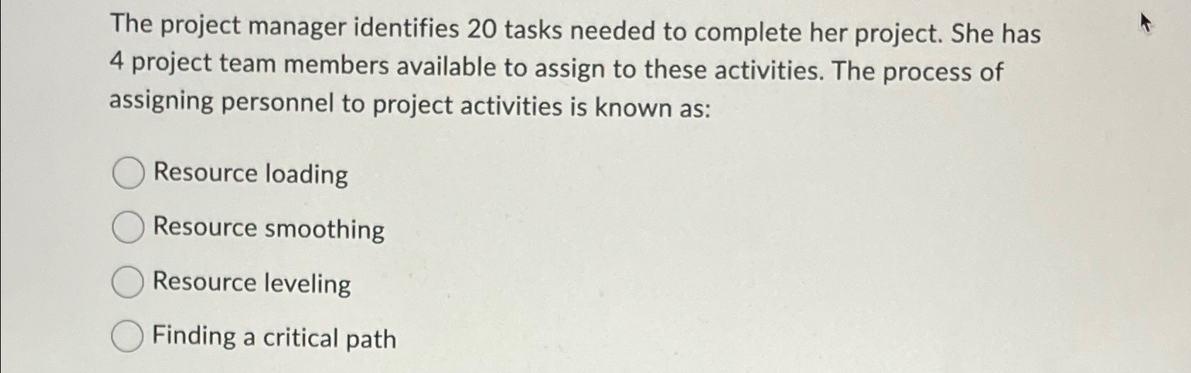  The project manager identifies 20 tasks needed to complete her project.