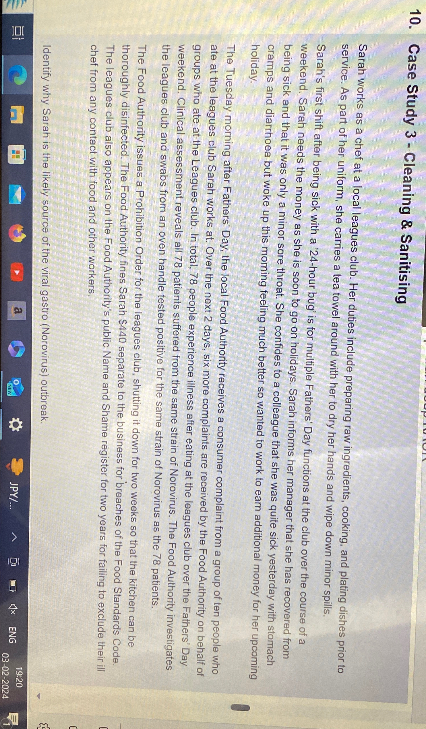  Case Study 3- Cleaning & Sanitising Sarah works as a chef