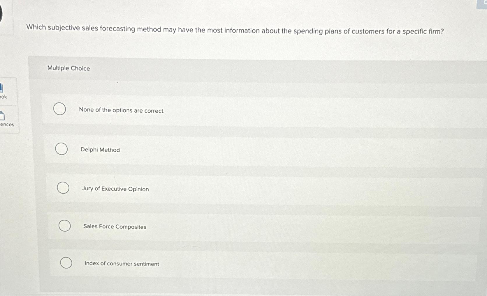  Which subjective sales forecasting method may have the most information about