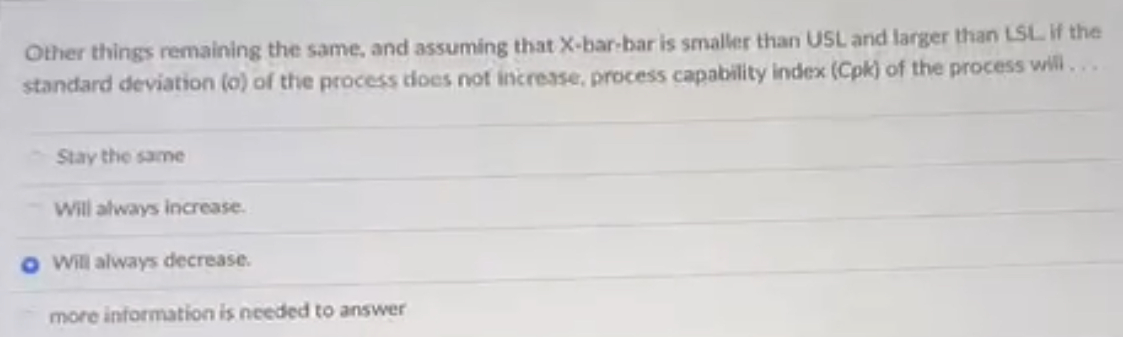  Other things remaining the same, and assuming that X-bar-bar is smaller