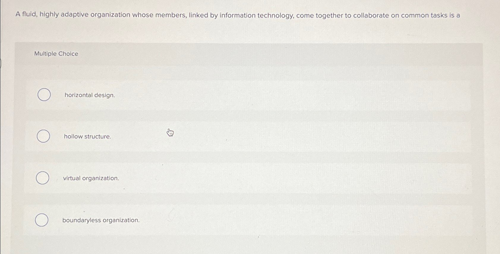  A fluid, highly adaptive organization whose members, linked by information technology,