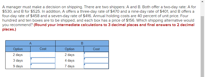 A manager must make a decision on shipping. There are two shippers.