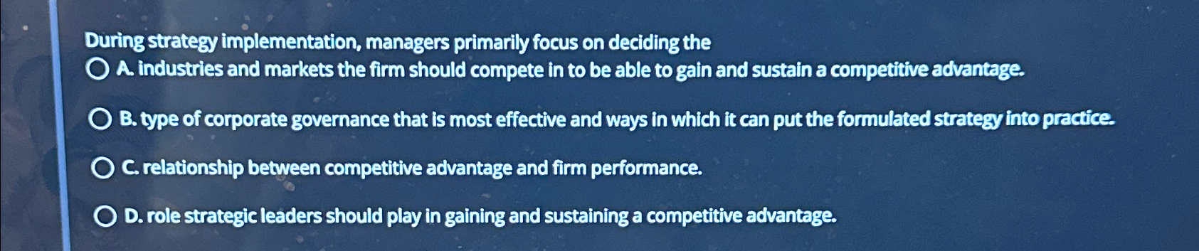  During strategy implementation, managers primarily focus on deciding the A. industries