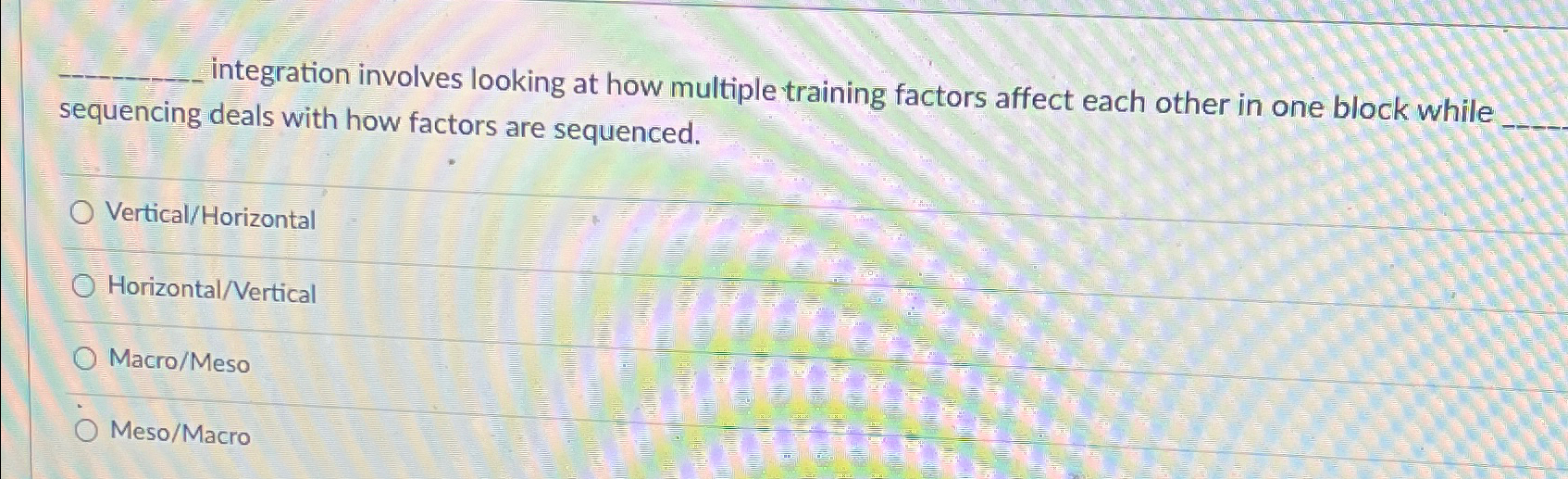  integration involves looking at how multiple training factors affect each other
