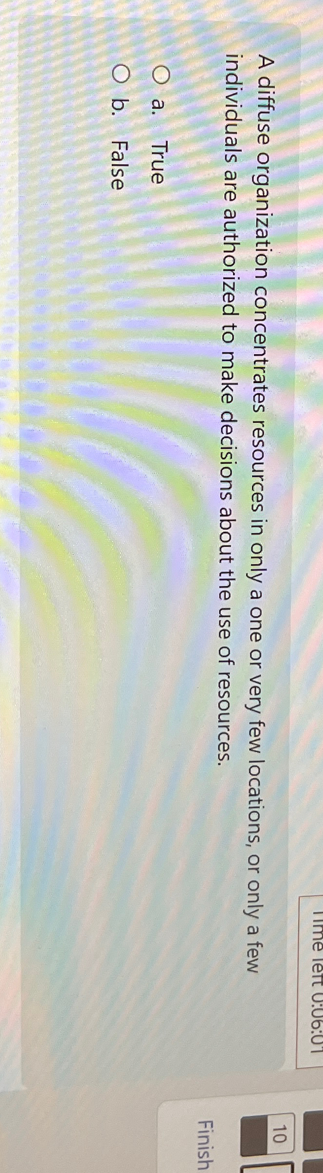  A diffuse organization concentrates resources in only a one or very