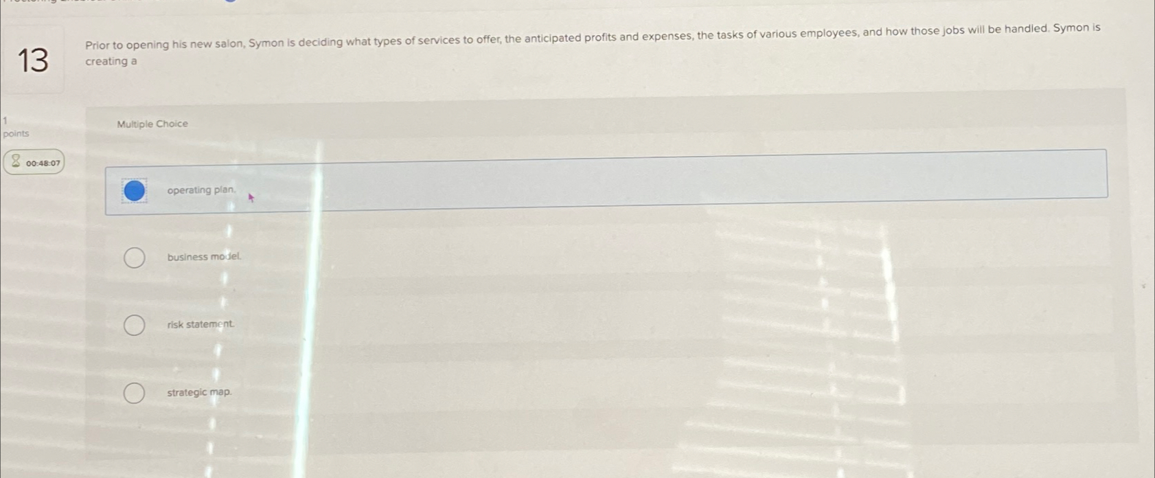  13 creating a points Multiple Choice 00:48:07 operating plan, business model.
