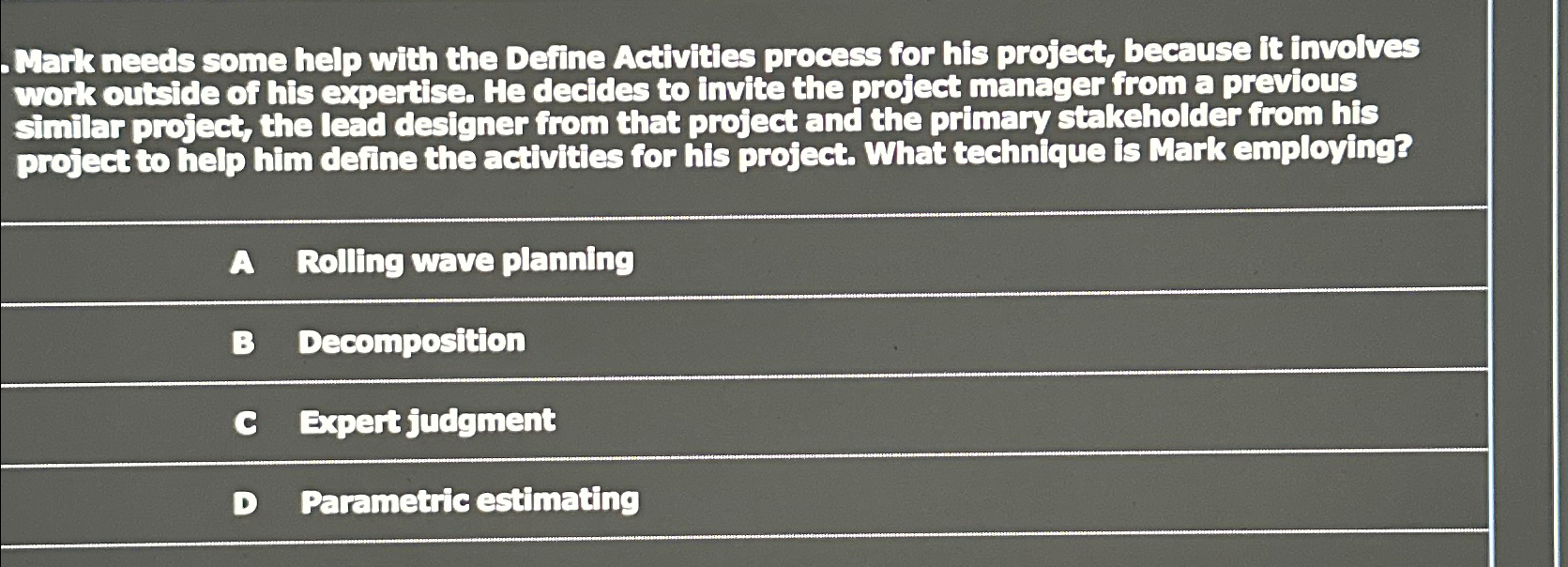  Mark needs some help with the Define Activities process for his