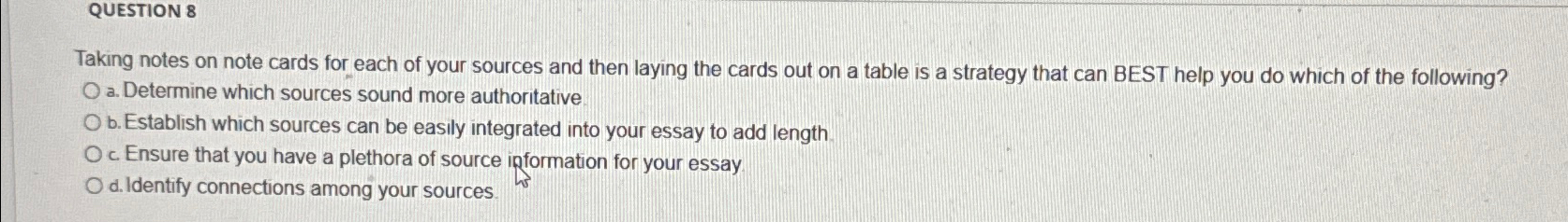  QUESTION 8 Taking notes on note cards for each of your