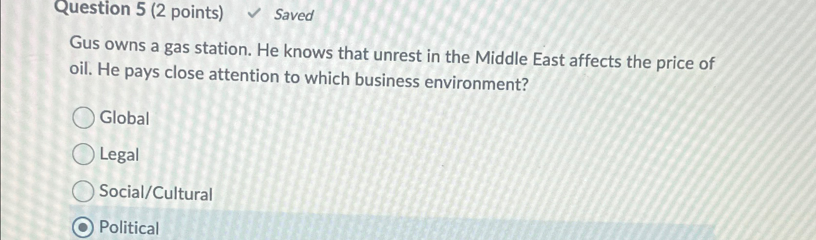 Question 5(2 points) Saved Gus owns a gas station. He knows