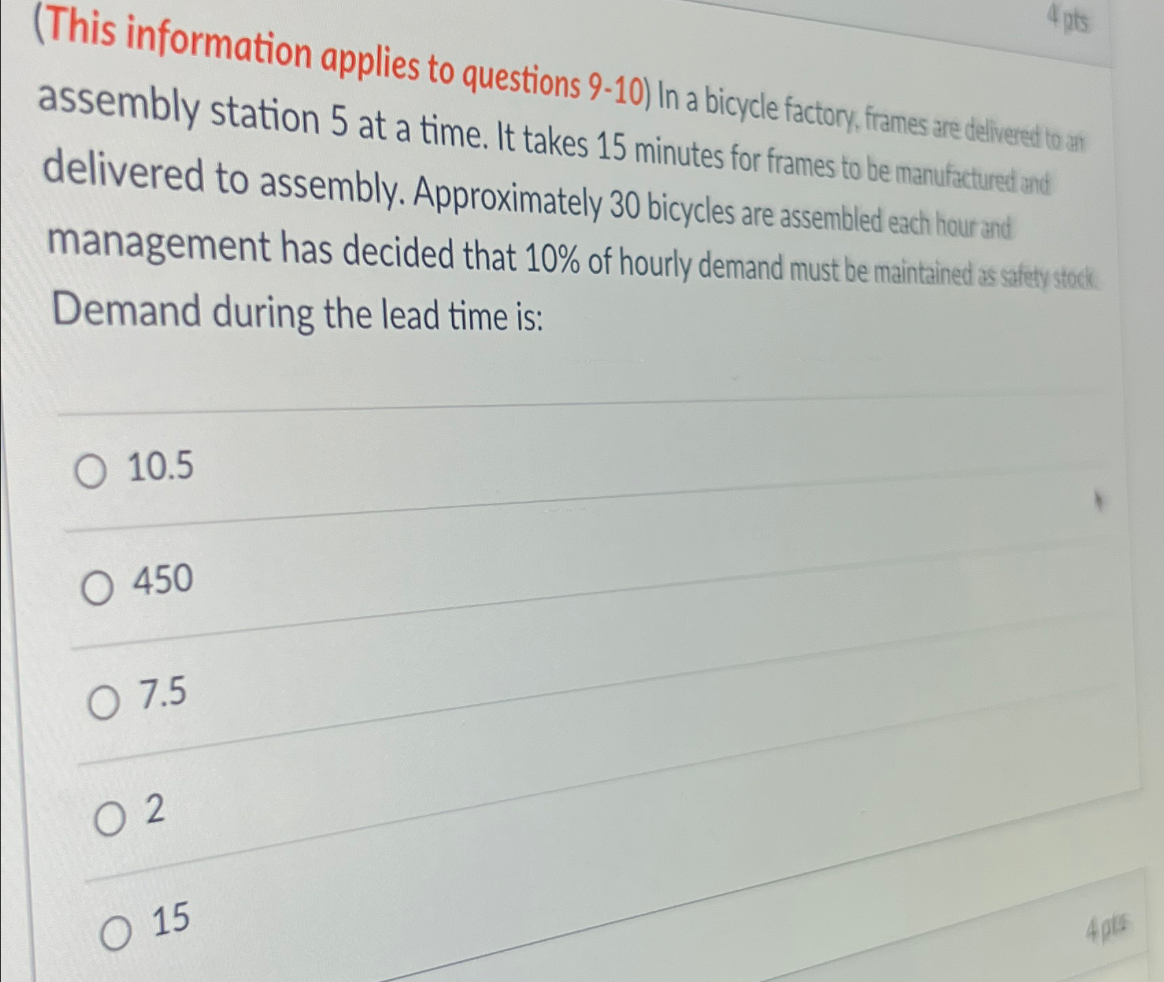  (This information applies to questions 9-10) In a bicycle factory, frames