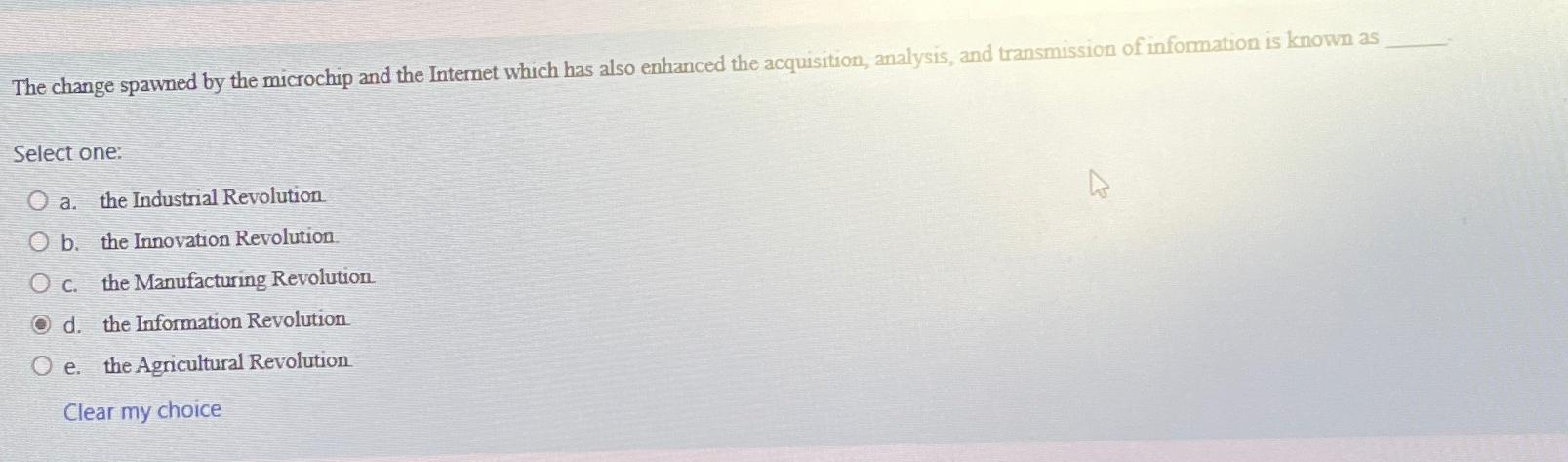  The change spawned by the microchip and the Internet which has
