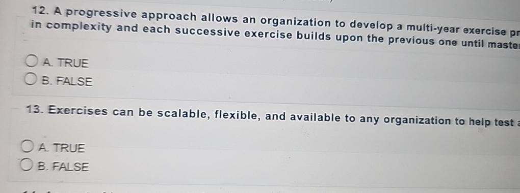  A progressive approach allows an organization to develop a multi-year exercise
