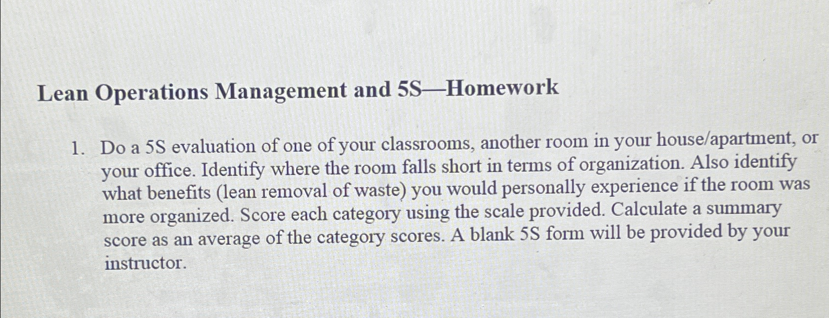  Lean Operations Management and 5S-Homework Do a 5S evaluation of one