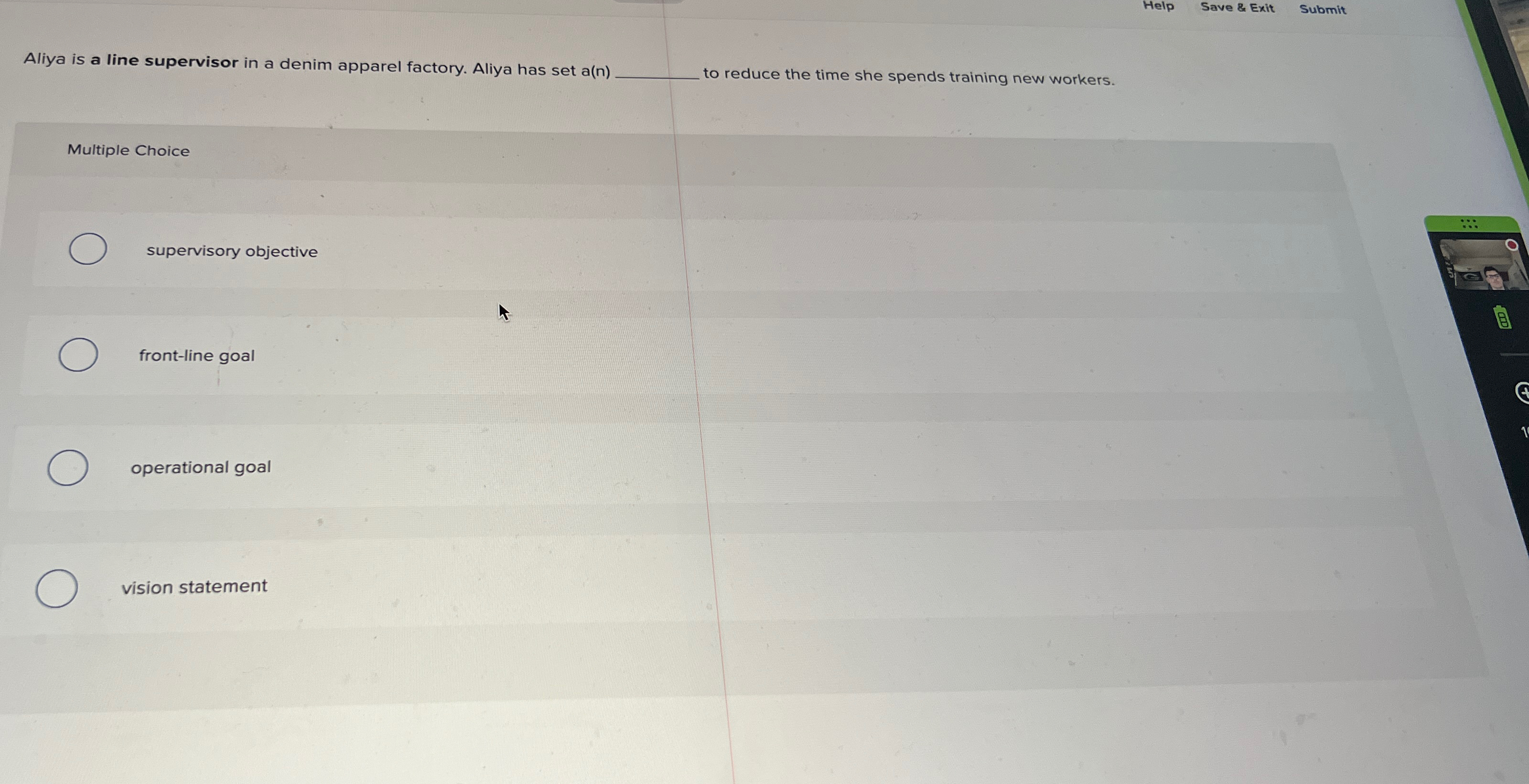  Help Save & Exit Submit Aliya is a line supervisor in