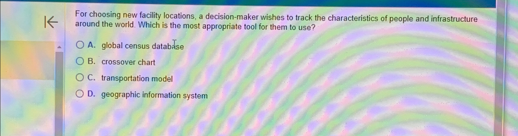  For choosing new facility locations, a decision-maker wishes to track the