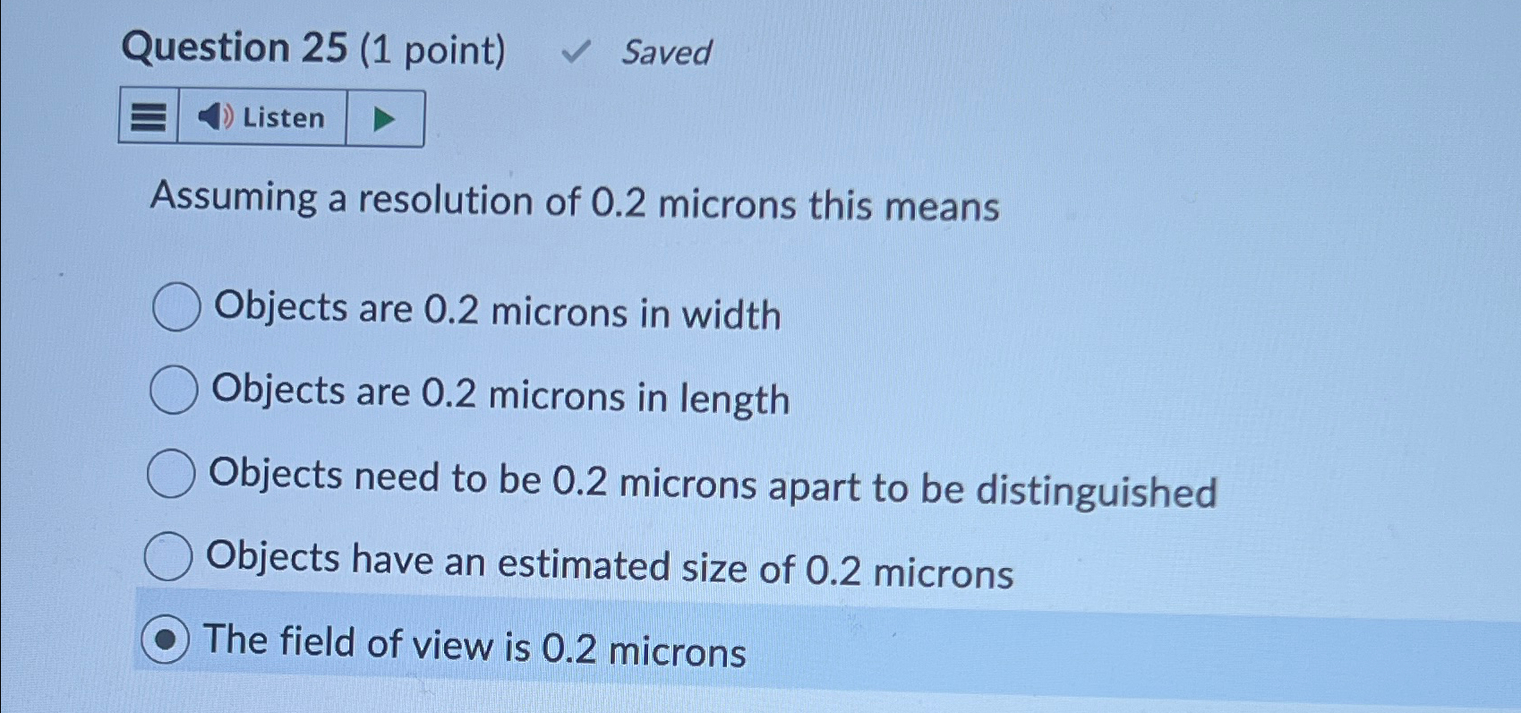  Question 25(1 point) Saved Assuming a resolution of 0.2 microns this