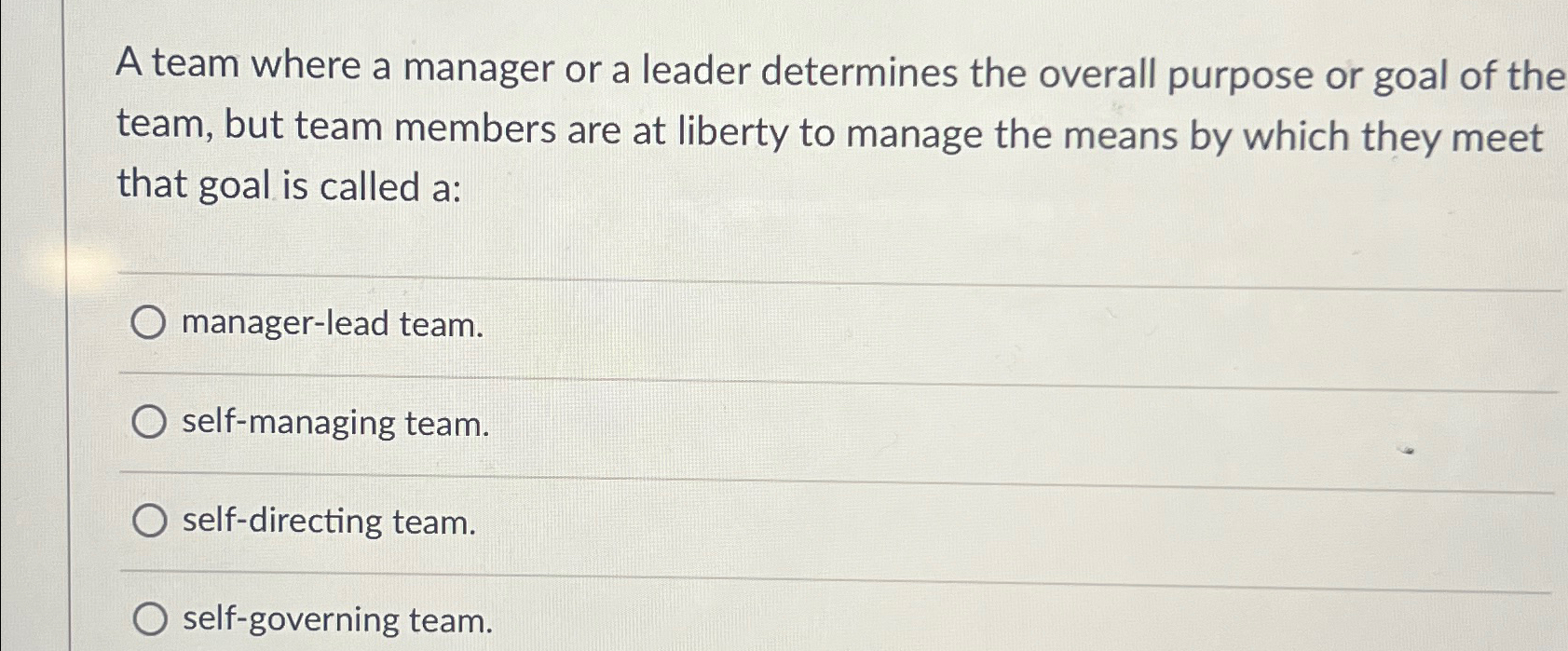  A team where a manager or a leader determines the overall