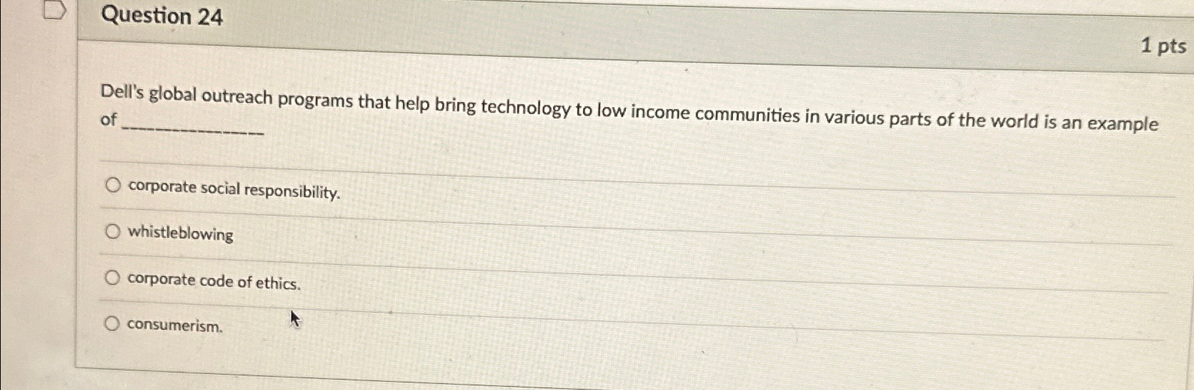  Question 24 1 pts Dell's global outreach programs that help bring