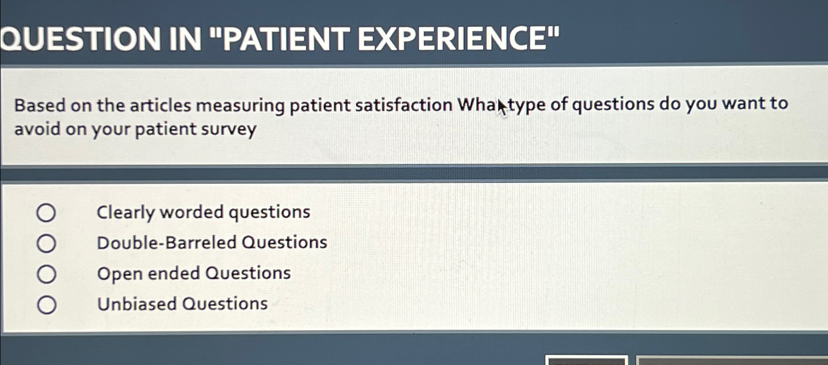  QUESTION IN "PATIENT EXPERIENCE" Based on the articles measuring patient satisfaction