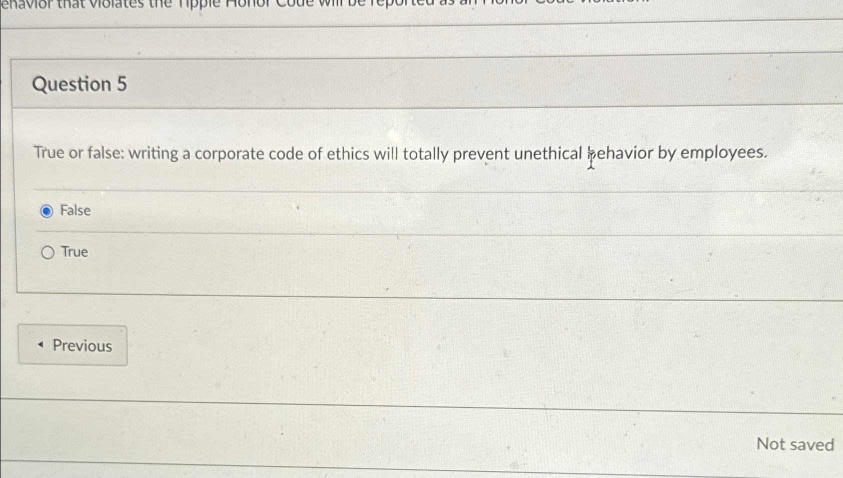  Question 5 True or false: writing a corporate code of ethics