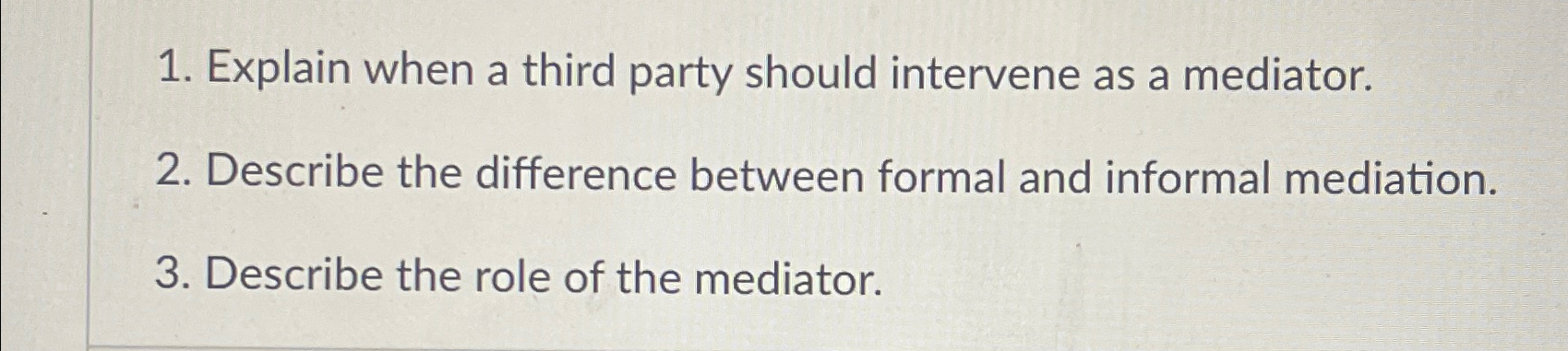 Explain when a third party should intervene as a mediator. Describe