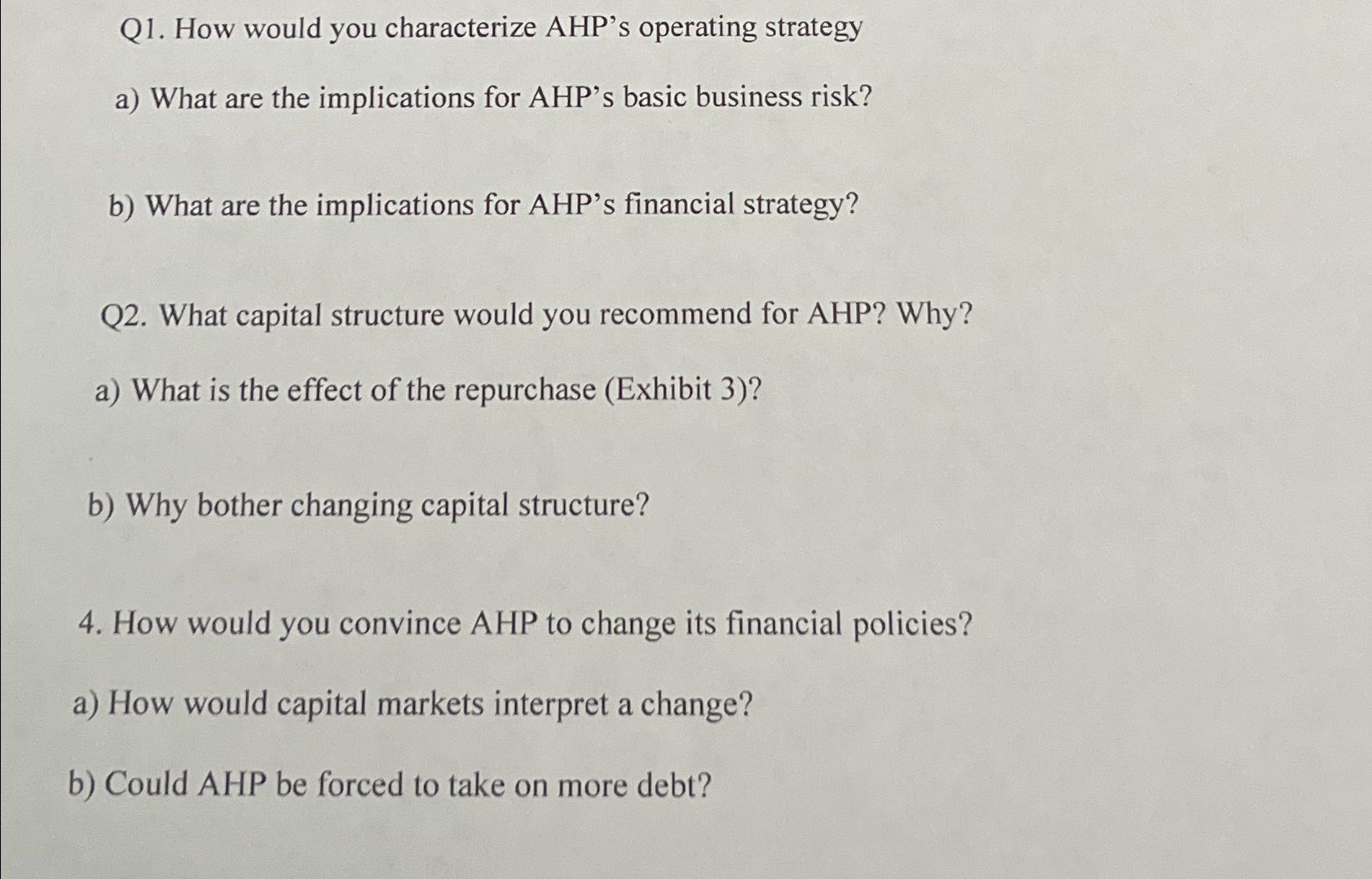 Q1. How would you characterize AHP's operating strategy a) What are