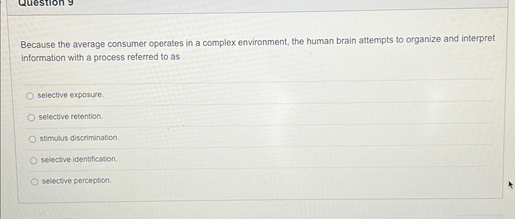  Because the average consumer operates in a complex environment, the human