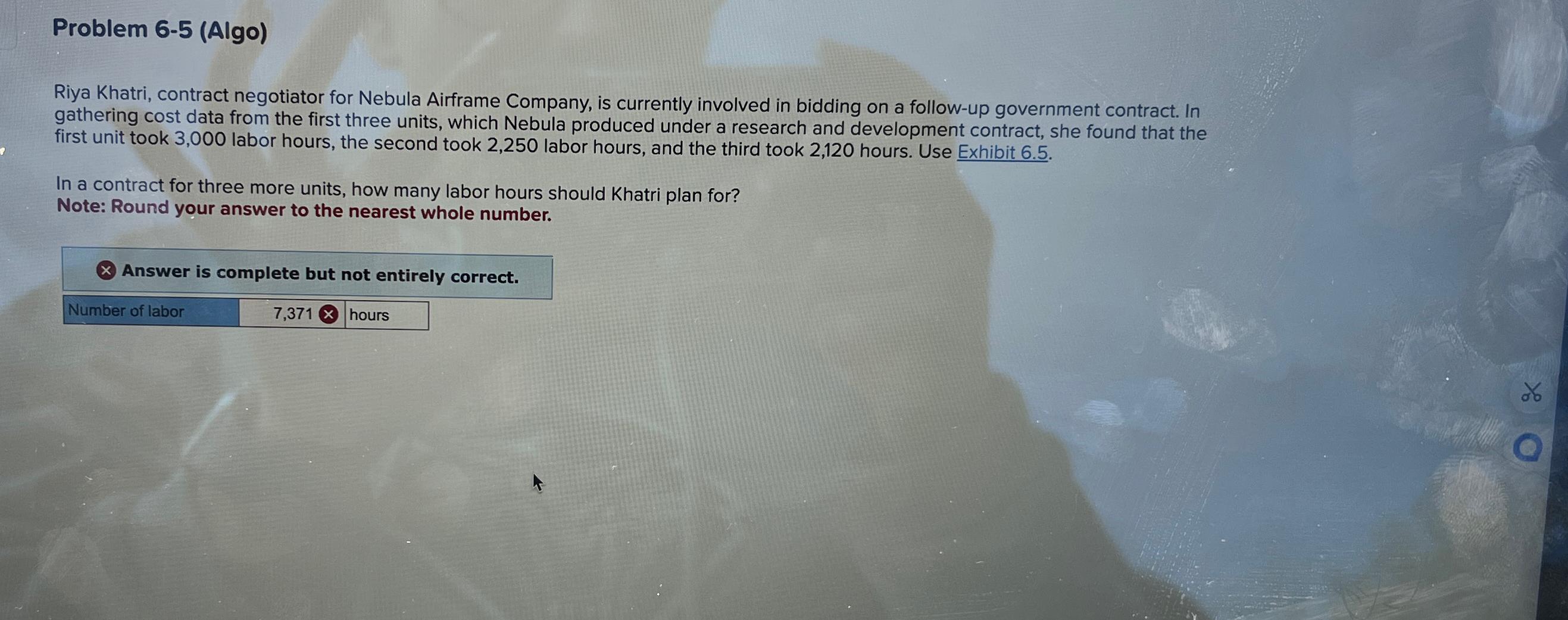  Problem 6-5(Algo) Riya Khatri, contract negotiator for Nebula Airframe Company, is