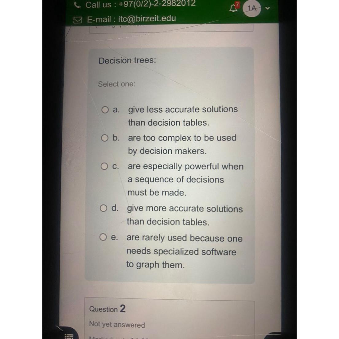  Call us : +97(02)-2-2982012 L7 1A E-mail : itc@birzeit.edu Decision trees: