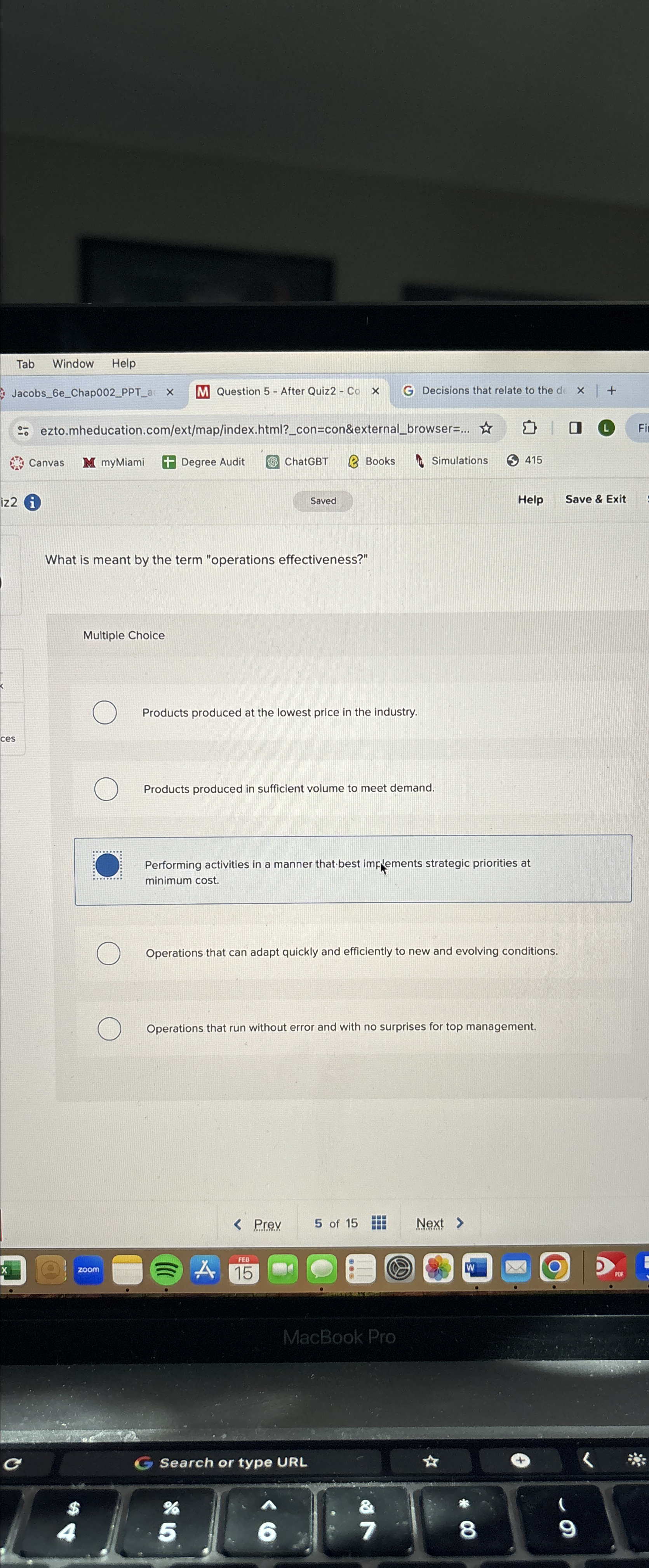 What is meant by the term "operations effectiveness?" Multiple Choice Products