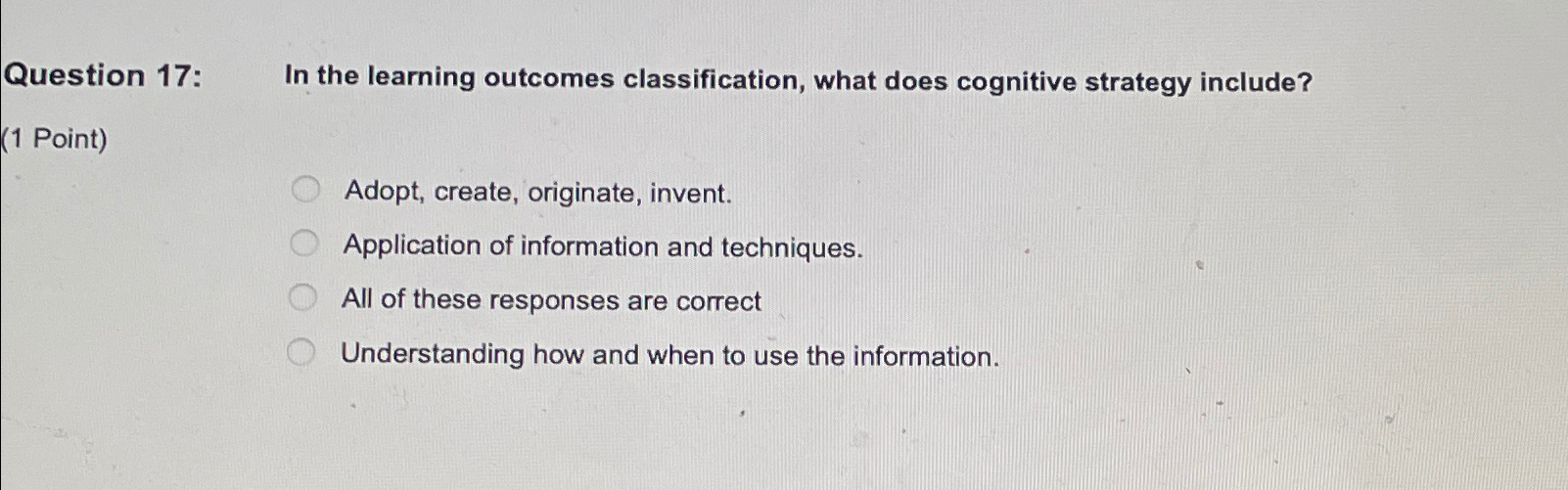  Question 17: In the learning outcomes classification, what does cognitive strategy