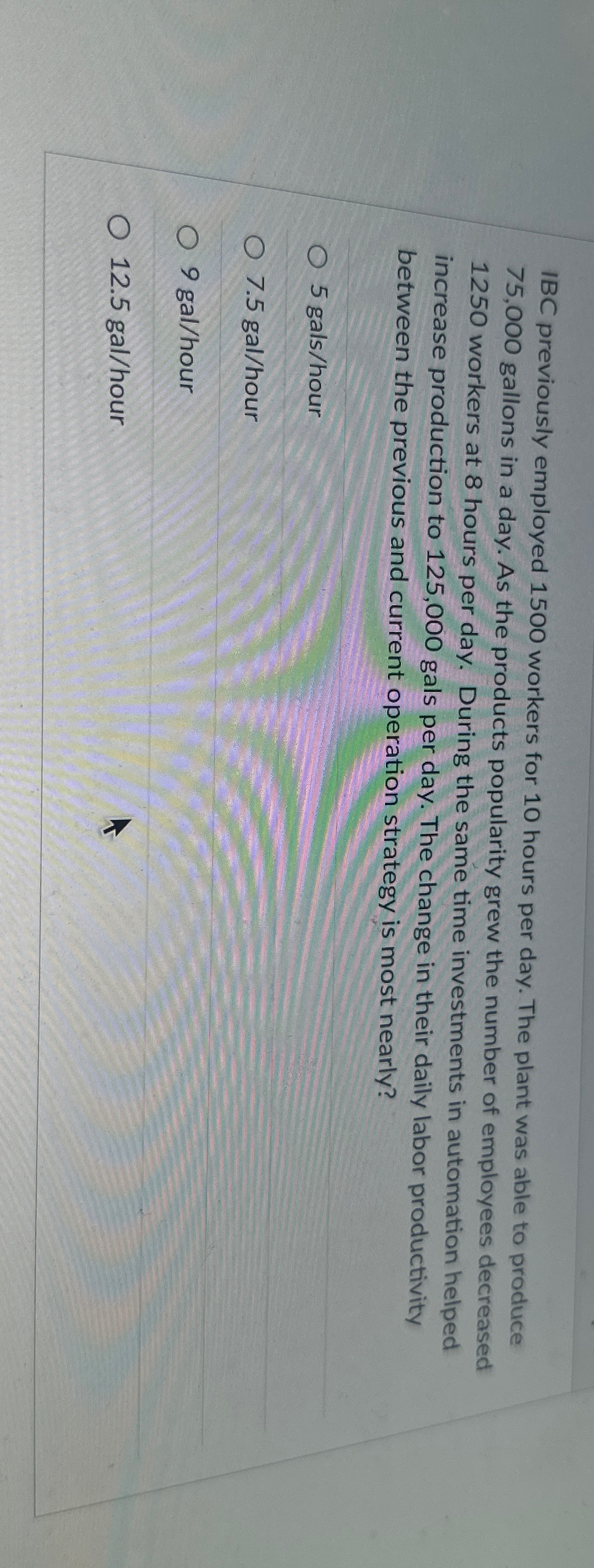  IBC previously employed 1500 workers for 10 hours per day. The