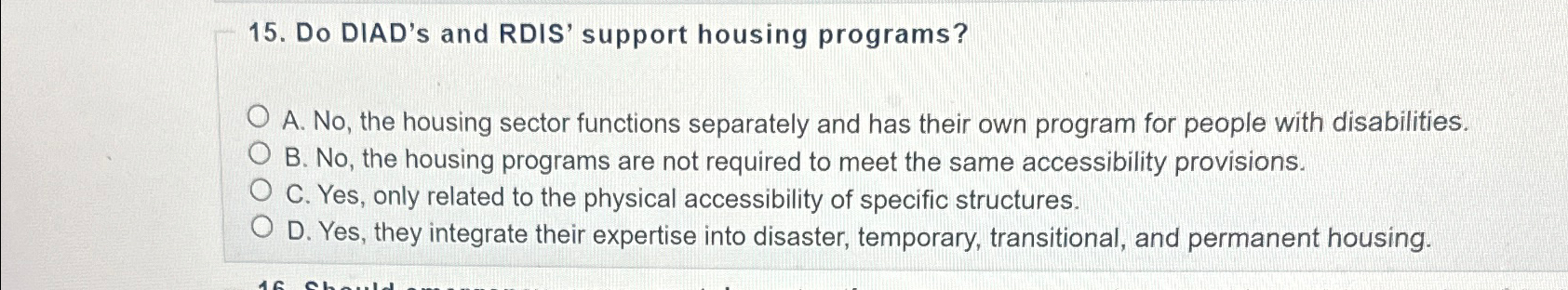  Do DIAD's and RDIS' support housing programs? A. No, the housing