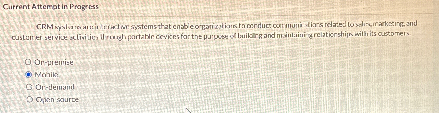  Current Attempt in Progress CRM systems are interactive systems that enable