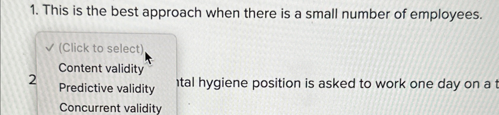  This is the best approach when there is a small number