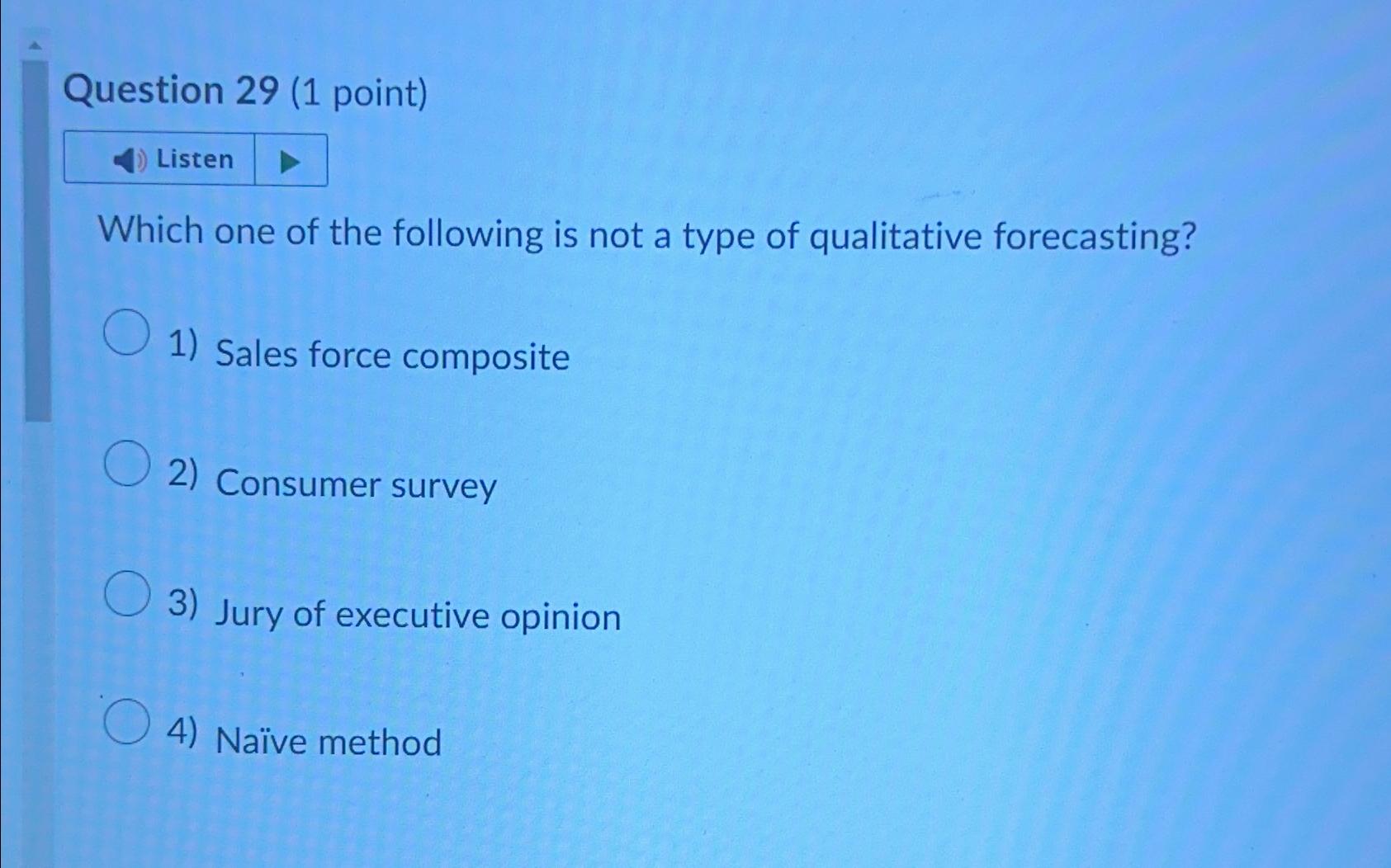  Question 29(1 point) Listen Which one of the following is not