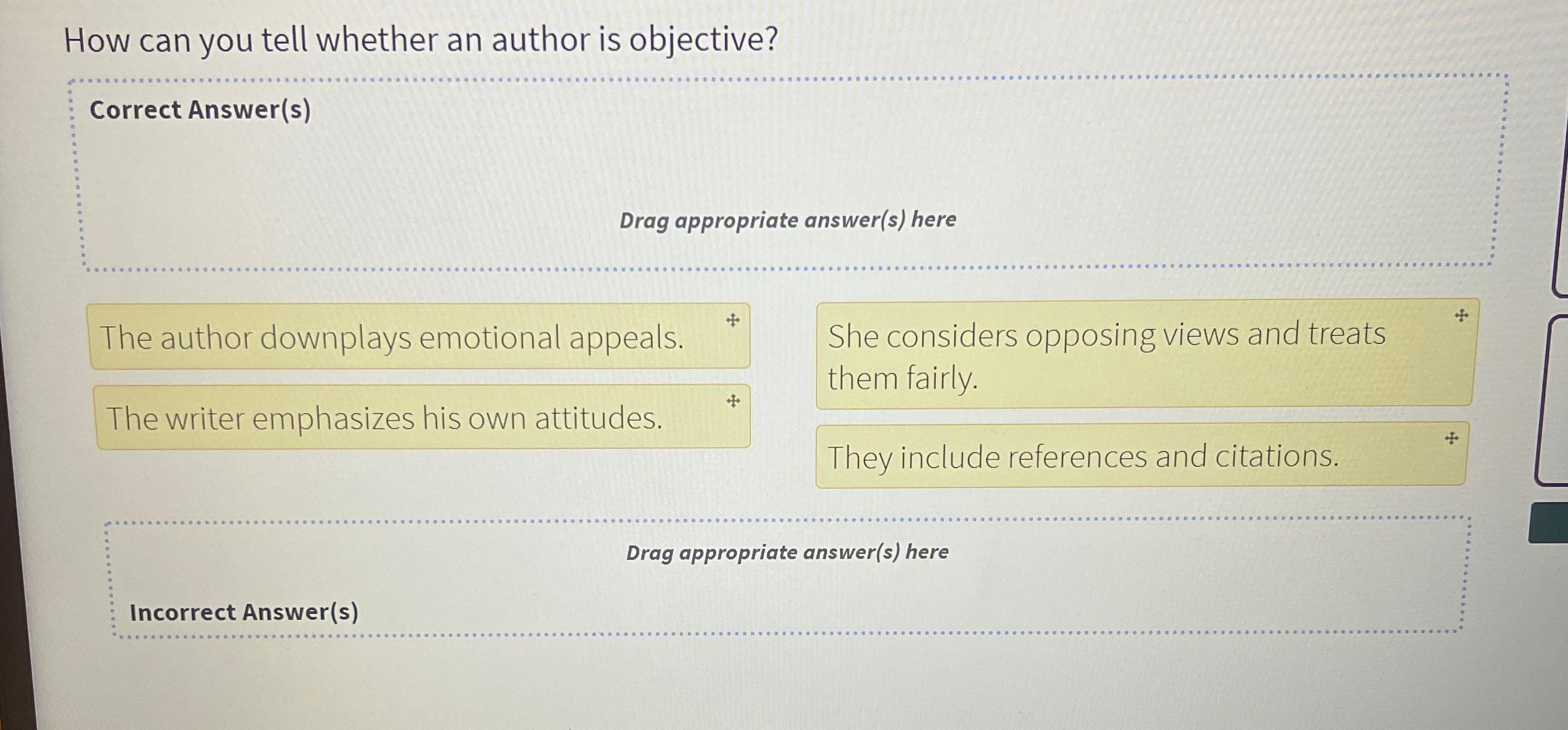  How can you tell whether an author is objective? Correct Answer(s)